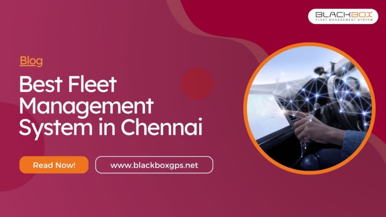 Fleet Management System In Chennai​