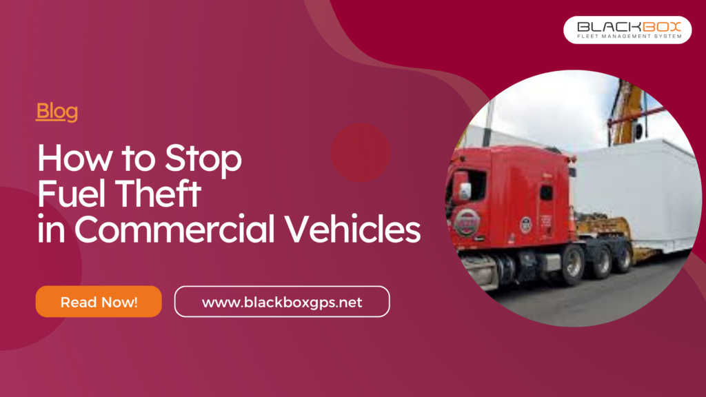 How to Stop Fuel Theft in Commercial Vehicles