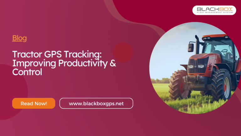 Tractor GPS Tracking: Improving Productivity & Control 