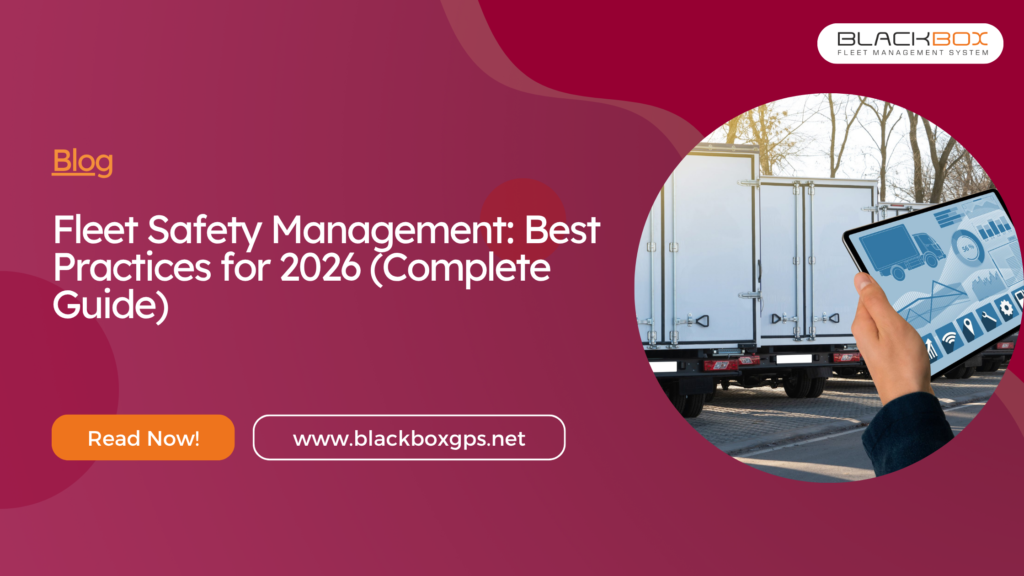 Fleet Safety Management: Best Practices for 2026 (Complete Guide)