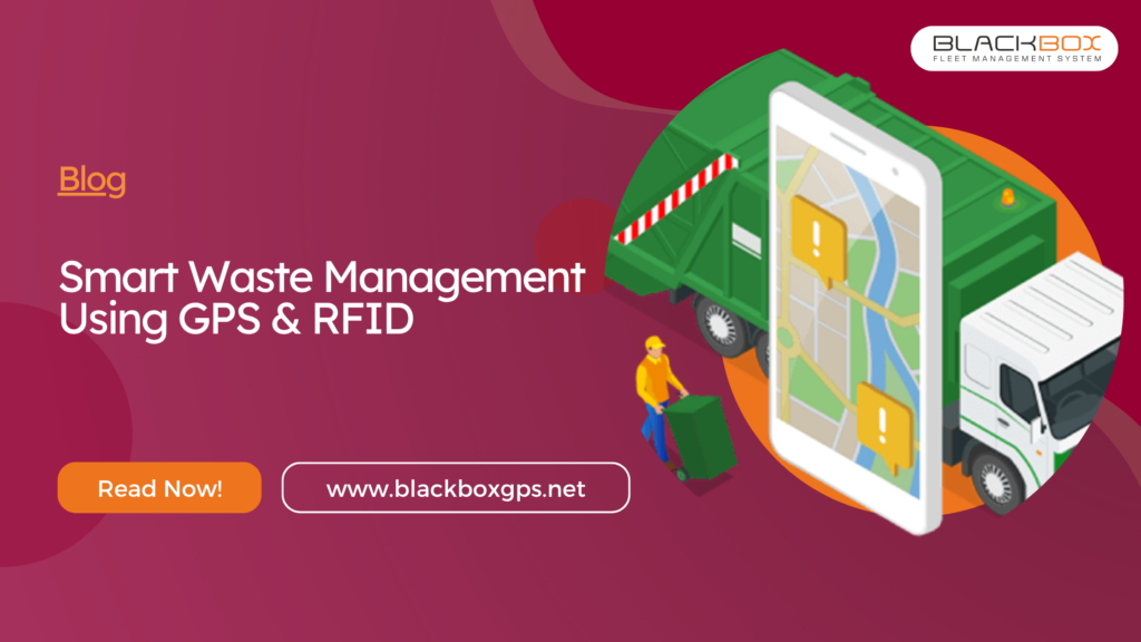 Smart Waste Management Using GPS & RFID