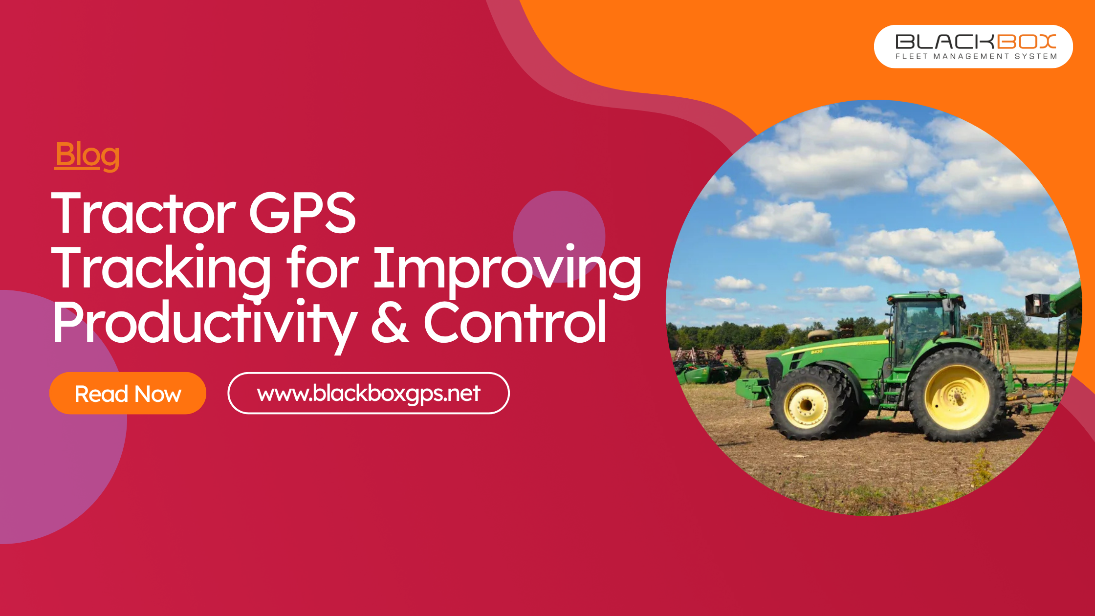 Tractor GPS Tracking Improving Productivity & Control 
