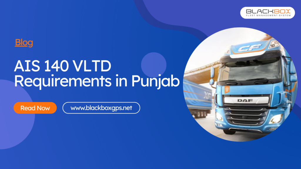 AIS 140 VLTD Requirements in Punjab