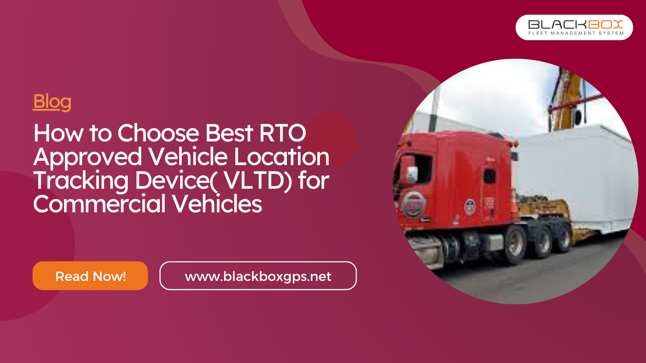 How to Choose Best RTO Approved Vehicle Location Tracking Device( VLTD) for Commercial Vehicles