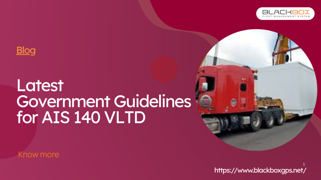 Latest Government Guidelines for AIS 140 VLTD