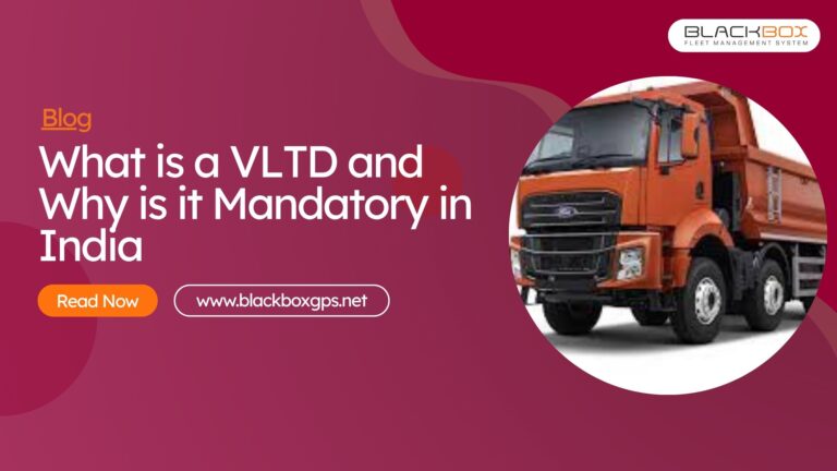 What is a VLTD and Why is it Mandatory in India